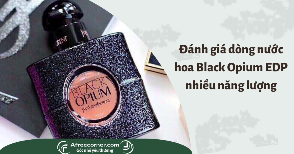 You are currently viewing Đánh giá dòng nước hoa Black Opium EDP nhiều năng lượng