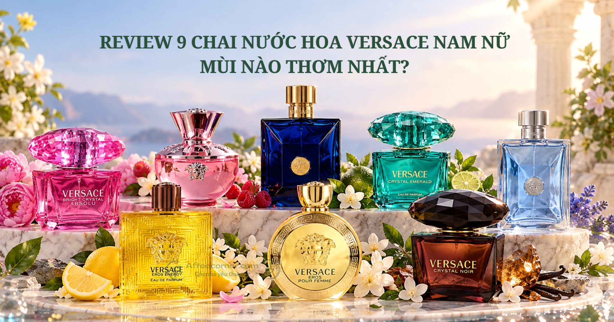 Nước hoa Versace nam nữ mùi nào thơm nhất