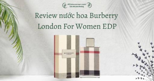 Review nước hoa Burberry London For Women