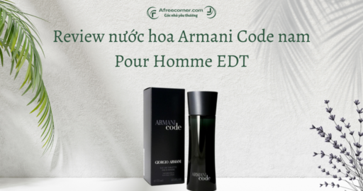 Review nước hoa Armani Code Pour Homme EDT