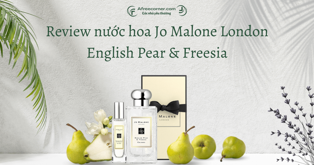 Nước hoa Jo Malone English Pear & Freesia 