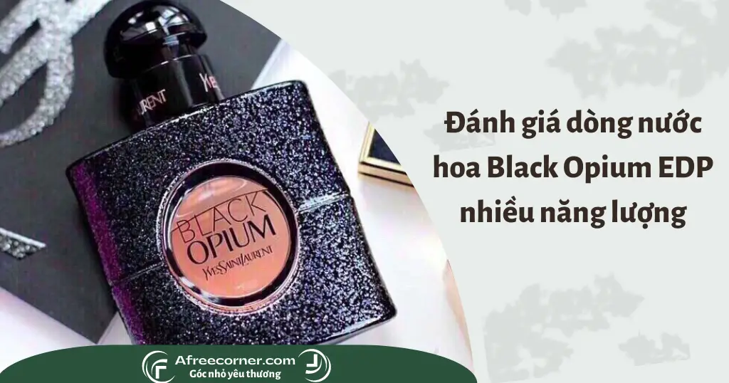 Nước hoa Black Opium EDP nhiều năng lượng