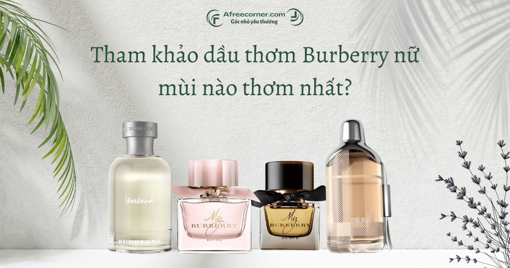 Dầu thơm Burberry nữ thơm nhất