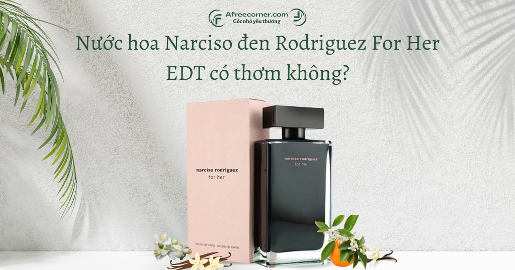 Nước Hoa Narciso đen Rodriguez For Her EDT đem đến hương thơm quyến rũ