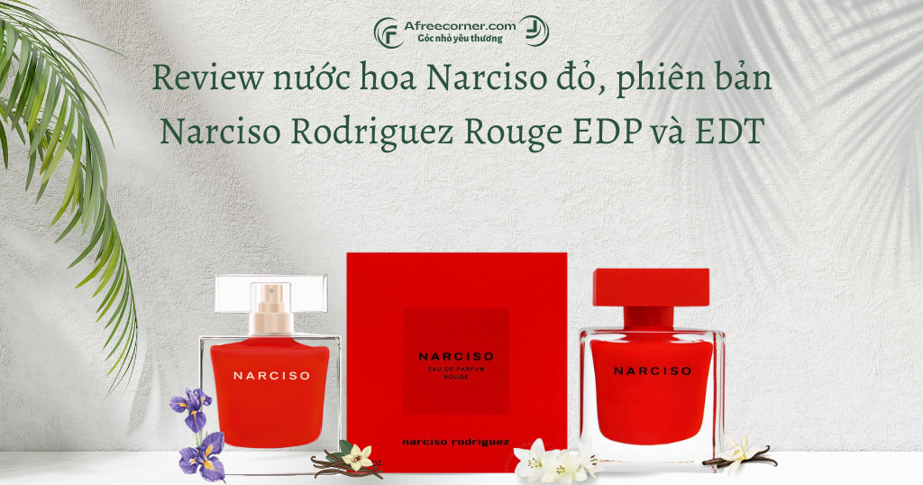 Nước Hoa Narciso Đỏ Rodriguez Narciso Rouge tỏa sáng như bông hoa hồng kiều diễm